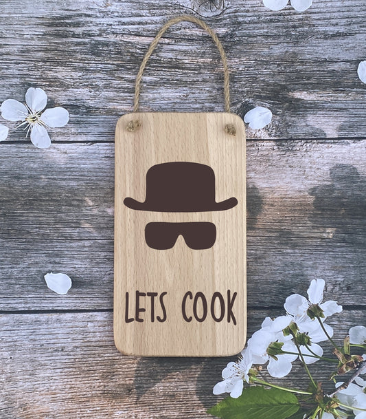 Hanging Sign - Lets Cook - Fathers day - Birthday - Christmas gift