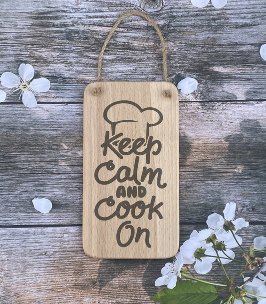 Hanging Sign - Keep Calm and Cook On - Mothers Day - Fathers day - Birthday - Christmas gift