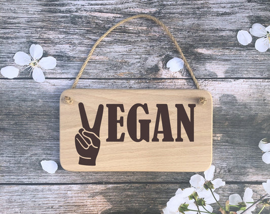 Hanging Sign - Vegan - Mothers Day - Fathers day - Birthday - Christmas gift